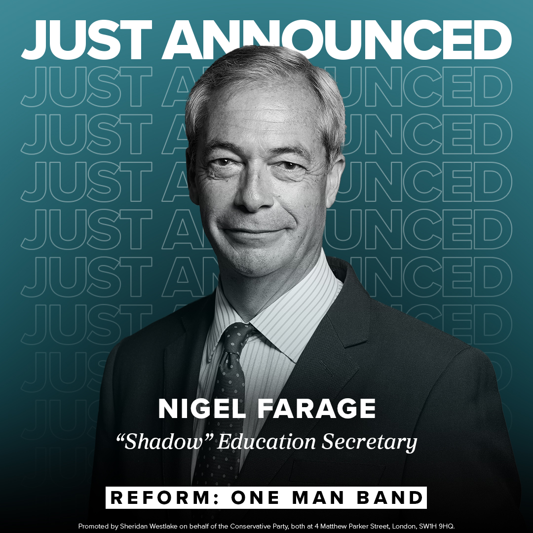 Reform’s one-man band cabinet introduce their new “Shadow” Education Secretary: Nigel Farage