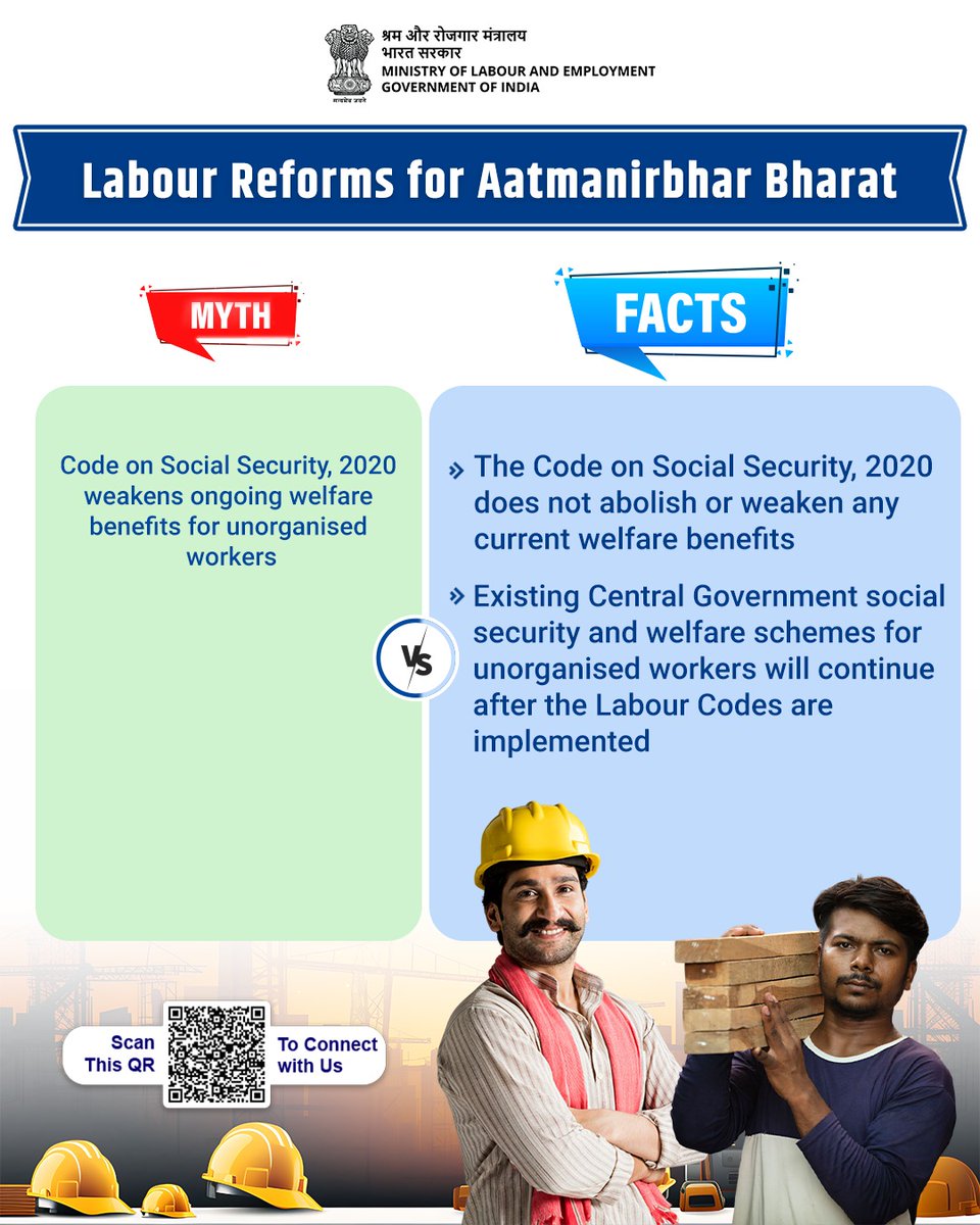 The Labour Codes do not abolish or dilute any existing welfare benefits. All ongoing Central Government social security and welfare schemes for unorganised workers will continue ensuring sustained protection, inclusion and security for every worker.

#LabourReforms4NewIndia