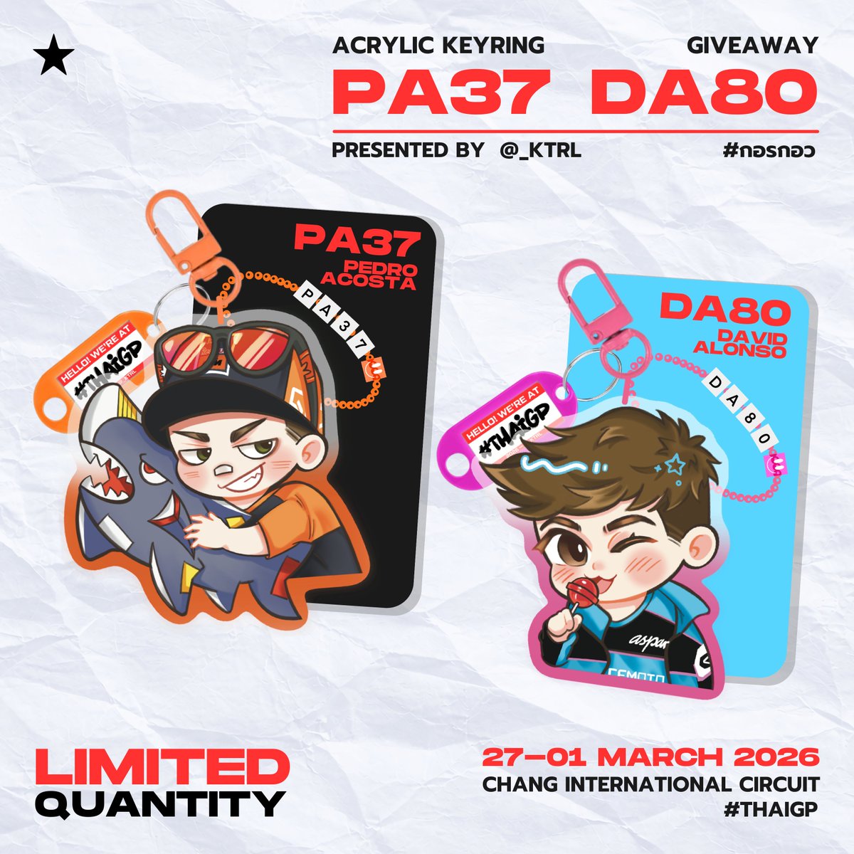 (like &amp; rt are appreciated)

Giveaway #ThaiGP 2026 🏍️💨

Acrylic Keyring 
✦ Pedro Acosta (PA37)
✦ David Alonso (DA80)

✶ Limited quantity
✶ Feel free to come and take yours!

🗓️27 FEB - 1 MAR 26
📍Chang International Circuit

dm for more kub 🫡
#กอรกอว