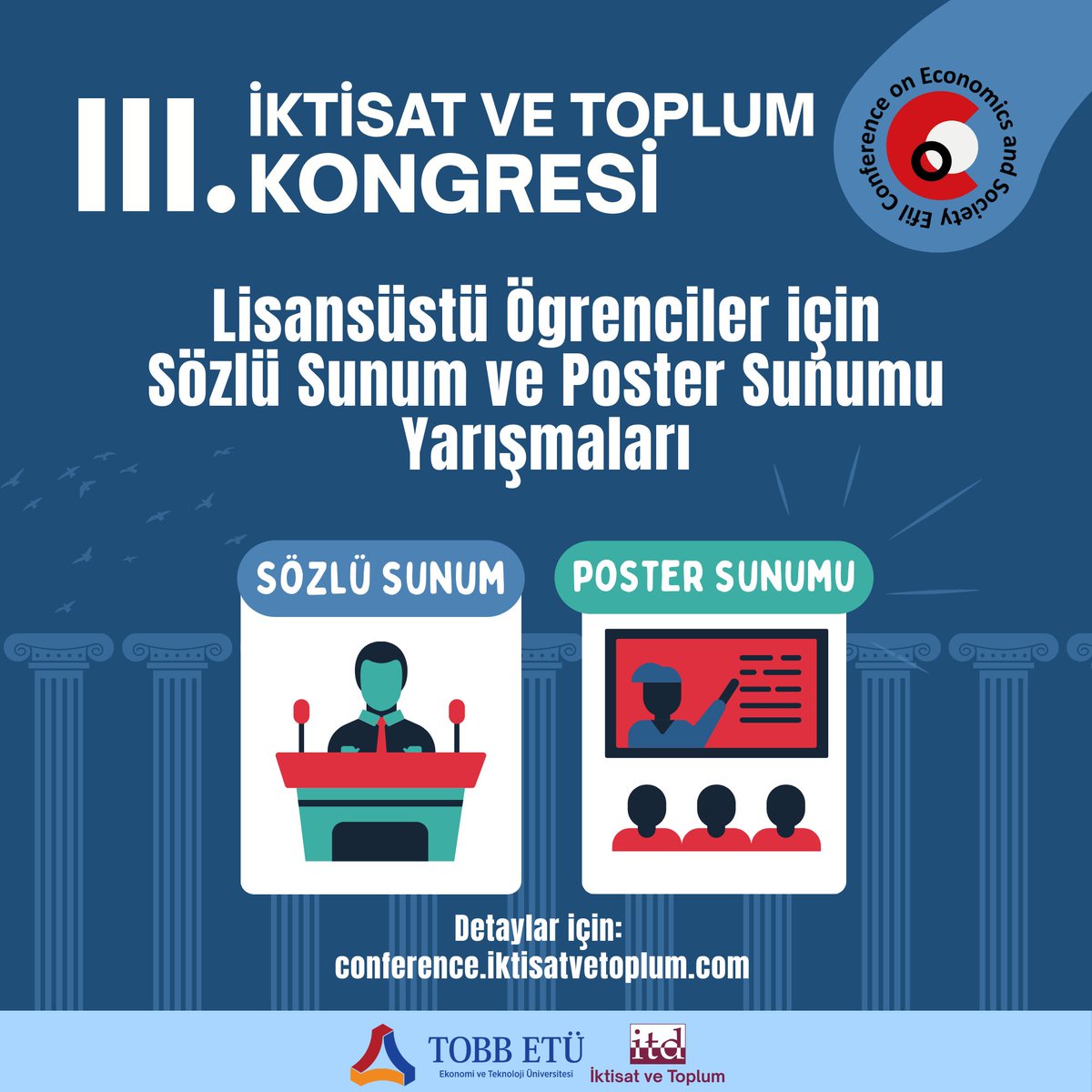 iktisatoplum's tweet photo. III. İktisat ve Toplum Kongresi’nde lisansüstü öğrenciler için:

🎙️ Sözlü Sunum Yarışması
🖼️ Poster Sunumu Yarışması

Başvurular devam ediyor!

Detaylı bilgi için:
https://t.co/YfqzjhuM1u https://t.co/2WZe0T0llE