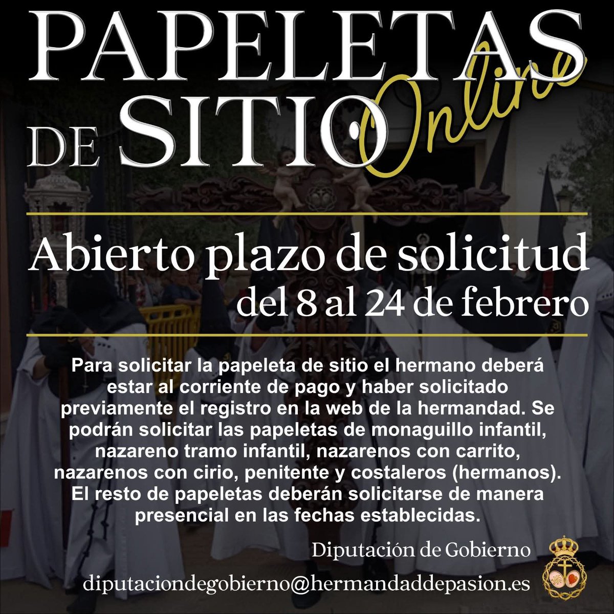 Continúa abierto el plazo de inscripción online para la estación de penitencia del próximo Martes Santo. Se prolongará hasta el 24 de febrero.

Para realizar este trámite será necesario estar registrado en la web hermandaddepasion.es y estar al corriente de pago.