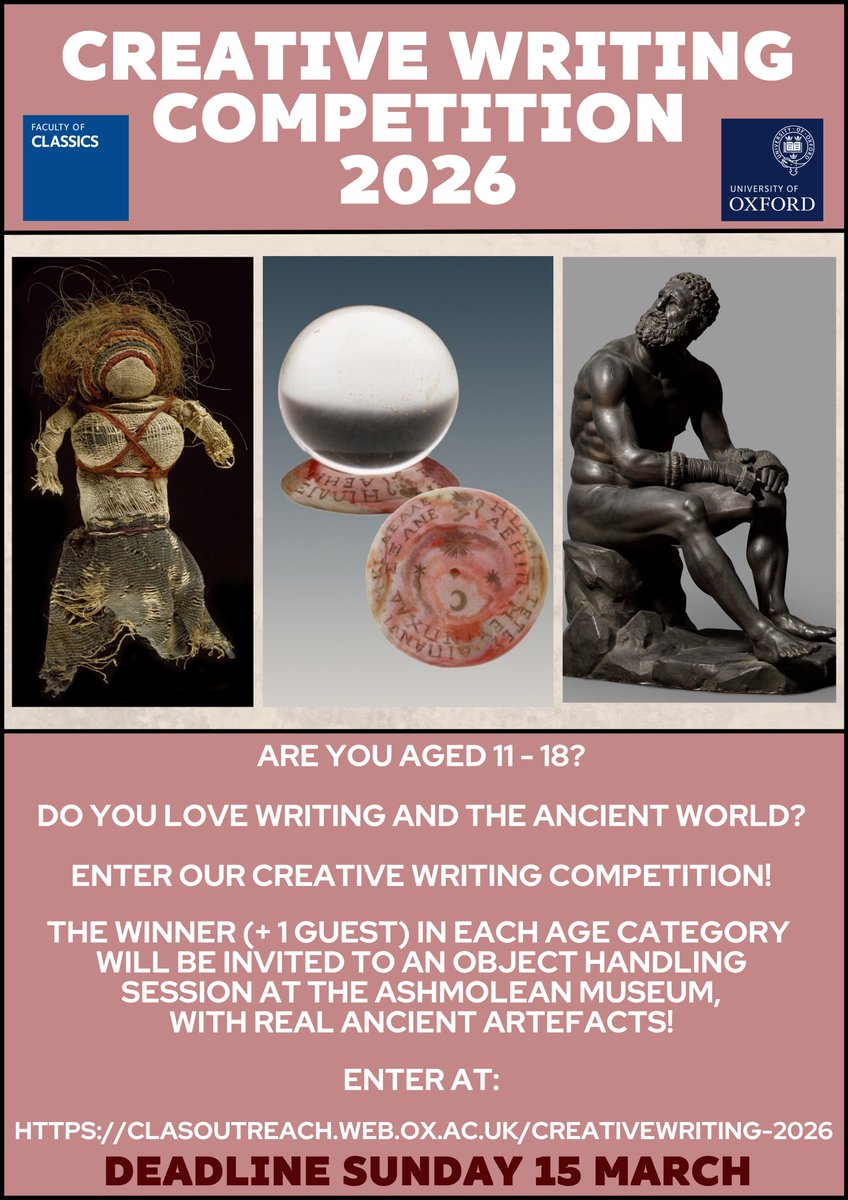 oxfordclassics's tweet photo. Entries now open for our Creative Writing Competition 2026, in collaboration with our friends at the Ashmolean Museum.

Details here - https://t.co/3j6rz0rxHL

Entries close on Sunday 15 March.

GOOD LUCK! https://t.co/hmE0CGdLUL