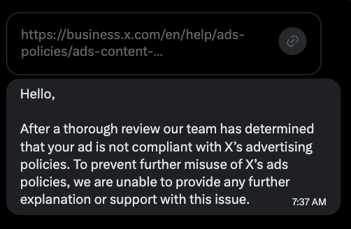 Last week X offered to increase the visibility of this post about the inner trauma of infant circumcision. They placed a "boost" button on it. I tapped it and paid $50 plus tax. Nothing happened. After several messages with an AI, I was finally told it was unacceptable and X will