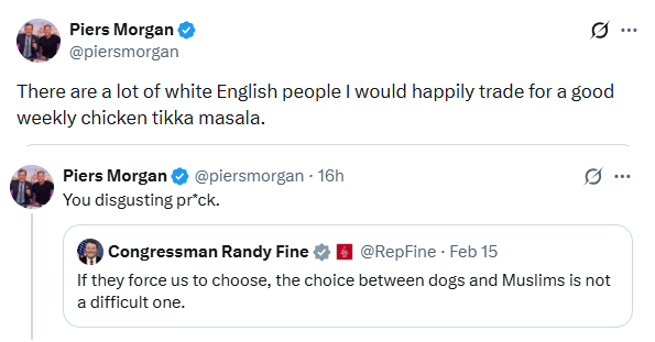 Piers Morgan: I'd trade a White English person for a curry

Also Piers Morgan: How dare you say you prefer dogs over Muslims