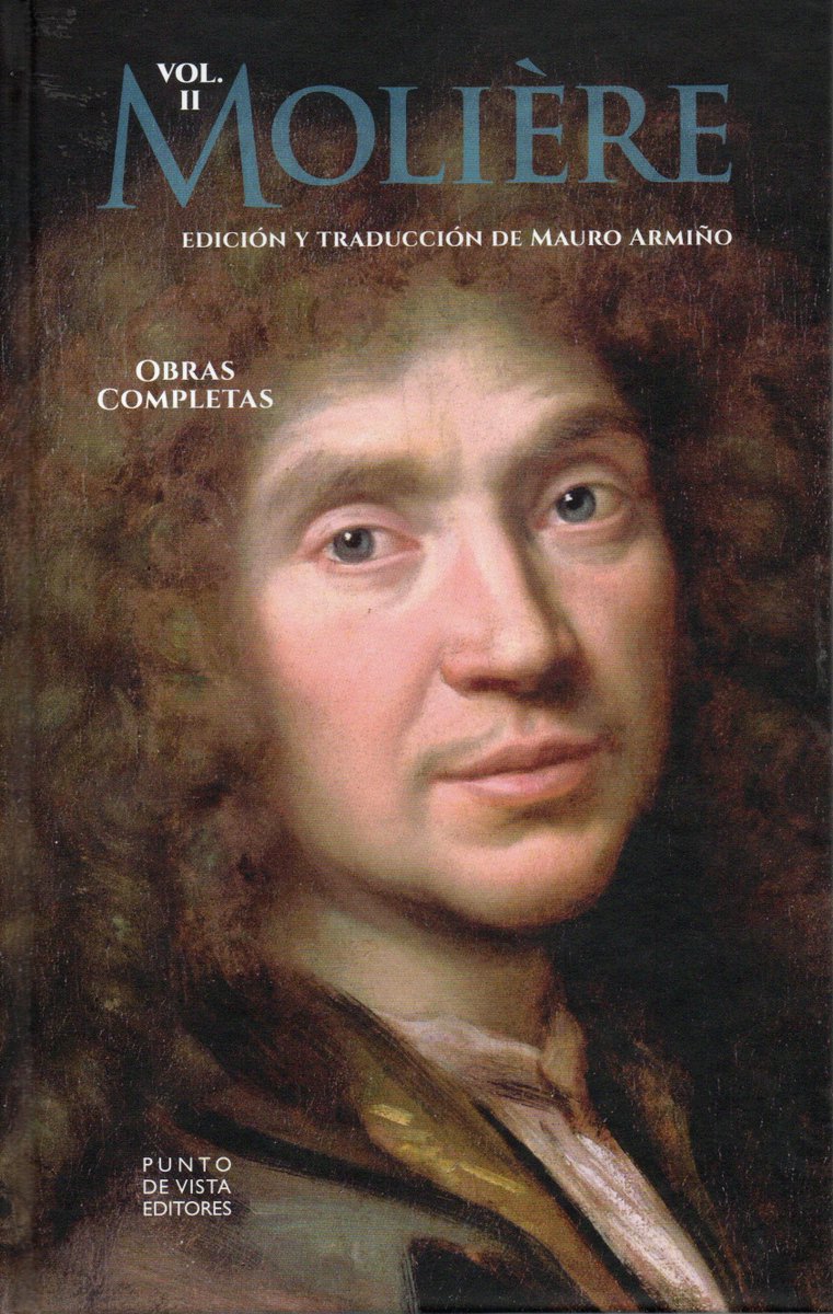 Moliere murió el 17 de febrero de 1673. Hay un antes y un después de esta edición de lujo de sus Obras Completas en español. Edición crítica y nueva traducción de Mauro Armiño publicada por Punto de Vista Editores (2024). 2 tomos, casi 3000 páginas y bellos grabados de la época.
