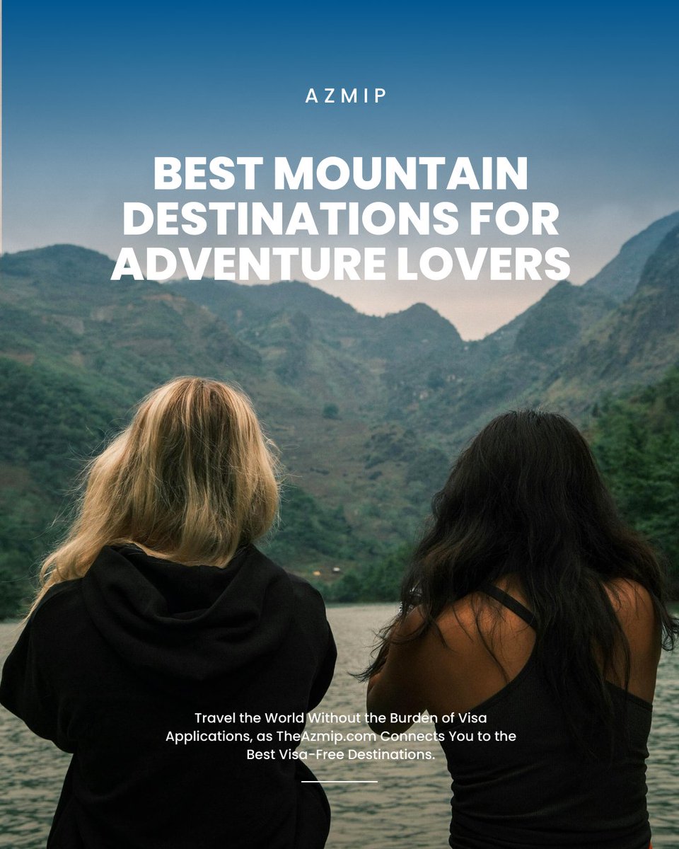 IAzmip's tweet image. Best Mountain Destinations for Adventure Lovers | Azmip
Travel the World Without the Burden of Visa Applications, as TheAzmip.com Connects You to the Best Visa-Free Destinations.
#Azmip #MountainAdventures #AdventureTravel #HikingLife #NatureLovers #ExploreMore