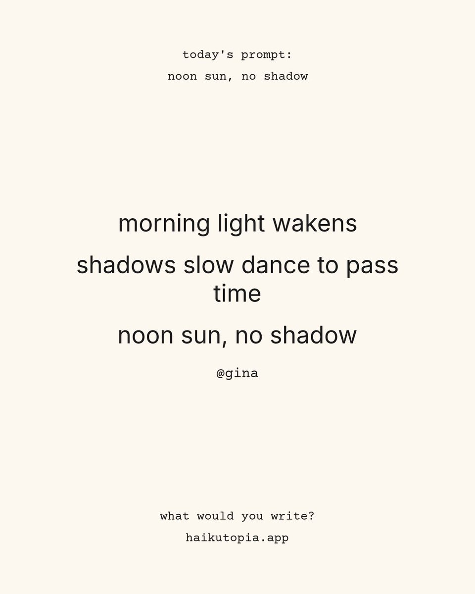 ginapoet's tweet photo. Today’s prompt on the Haikutopia app is the third line: noon sun, no shadow https://t.co/kzfuPuPp1Q