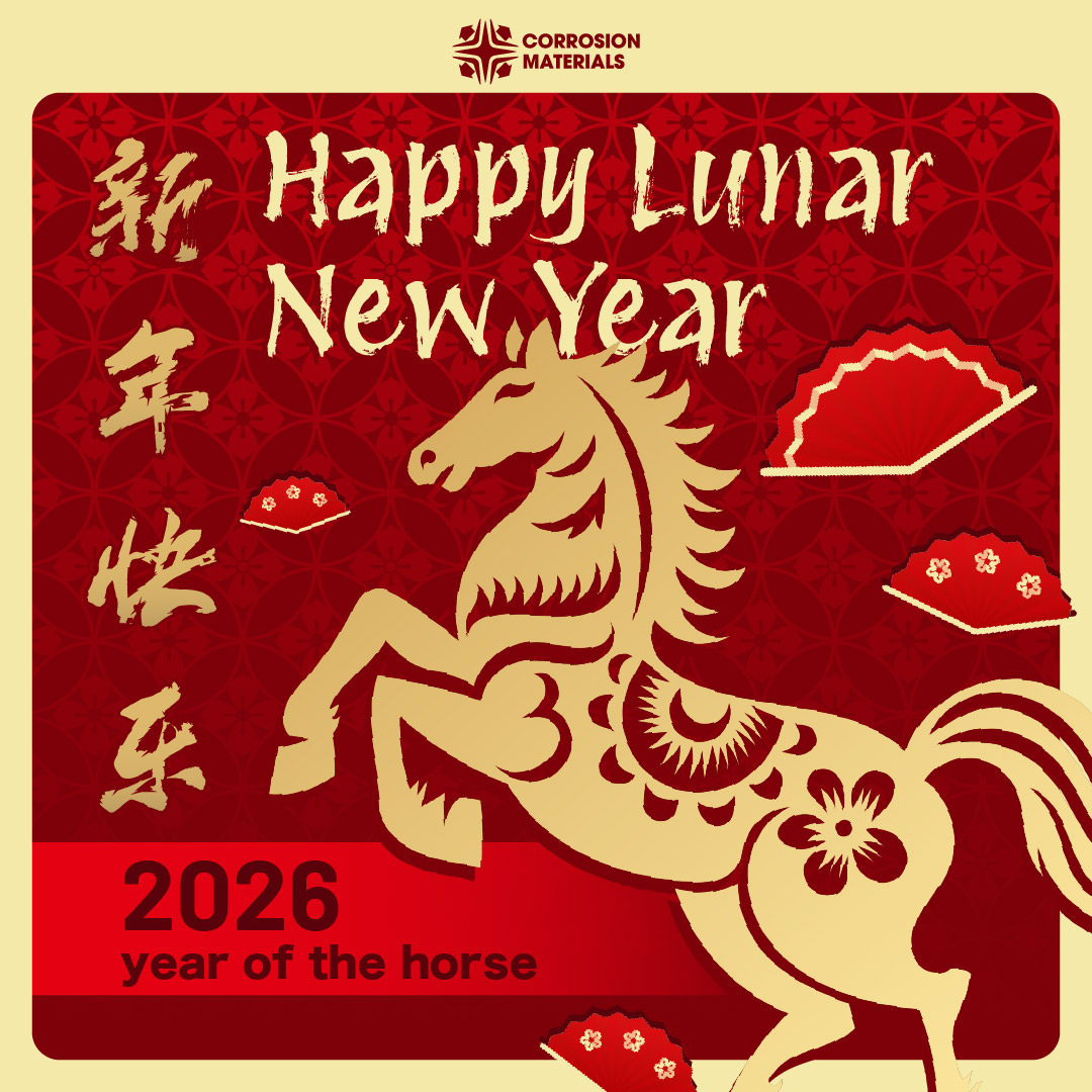 Corrosion Materials Shanghai, wishes you prosperity, health, and continued success this Lunar New Year.
2026 is the Year of the Horse, symbolizing strength, endurance, and progress, qualities our customers rely on and we’re proud to support.
#lunarnewyear