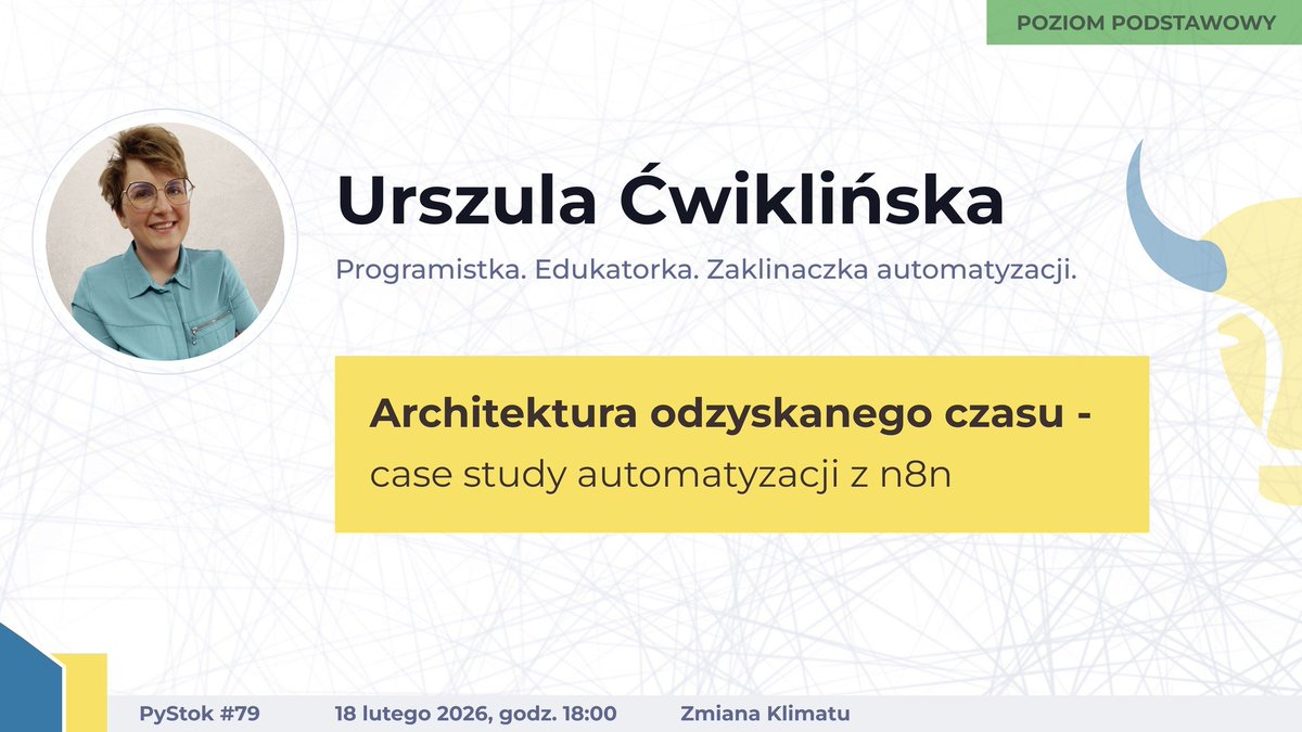 #n8n czy #Make? Automatyzacja przepływów z no-code czy low-code? Na te i inne pytania na lutowej edycji #PyStok odpowie Urszula Ćwiklińska - programistka, edukatorka i zaklinaczka automatyzacji. Zapraszamy!