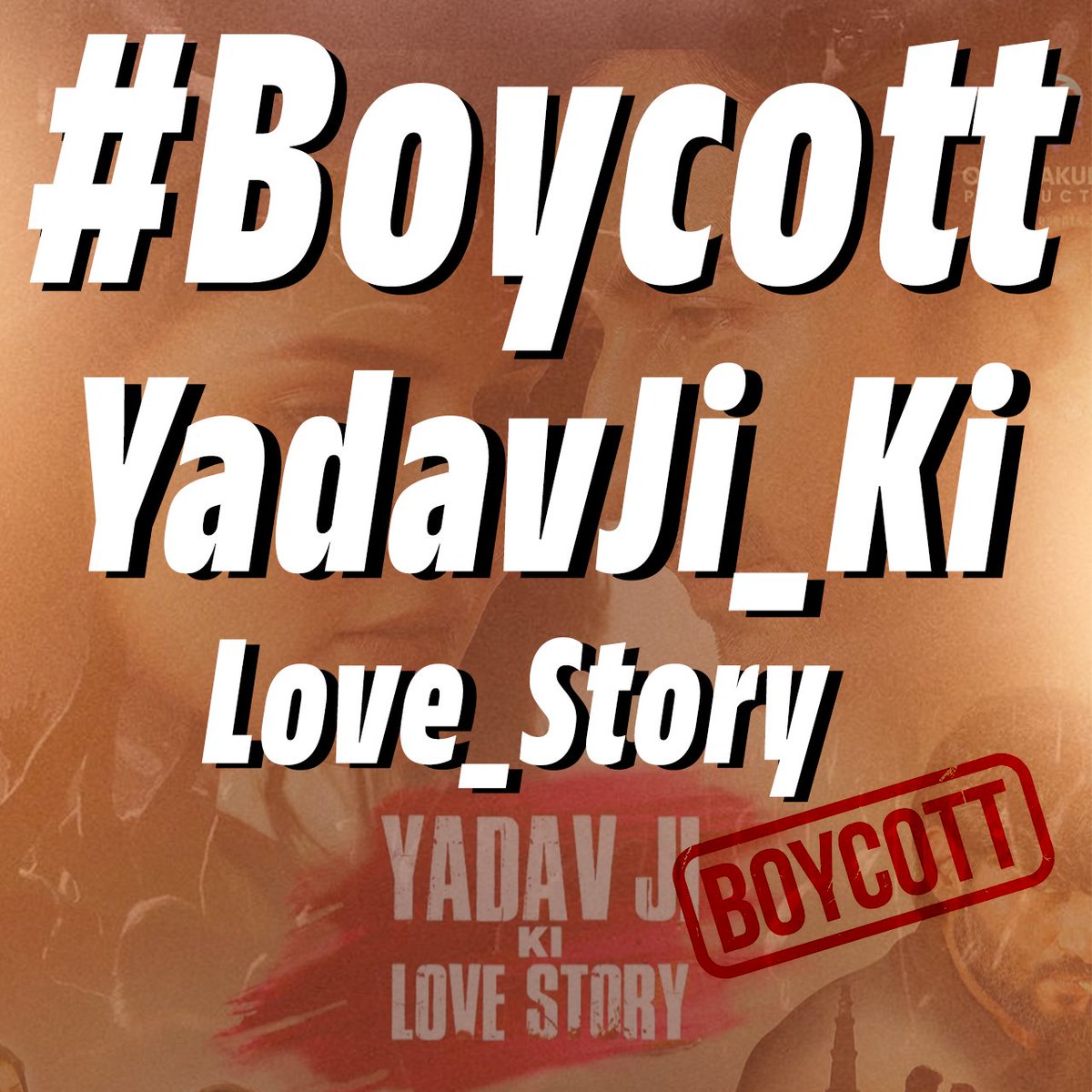 #Boycott_YadavJi_Ki_Love_Story