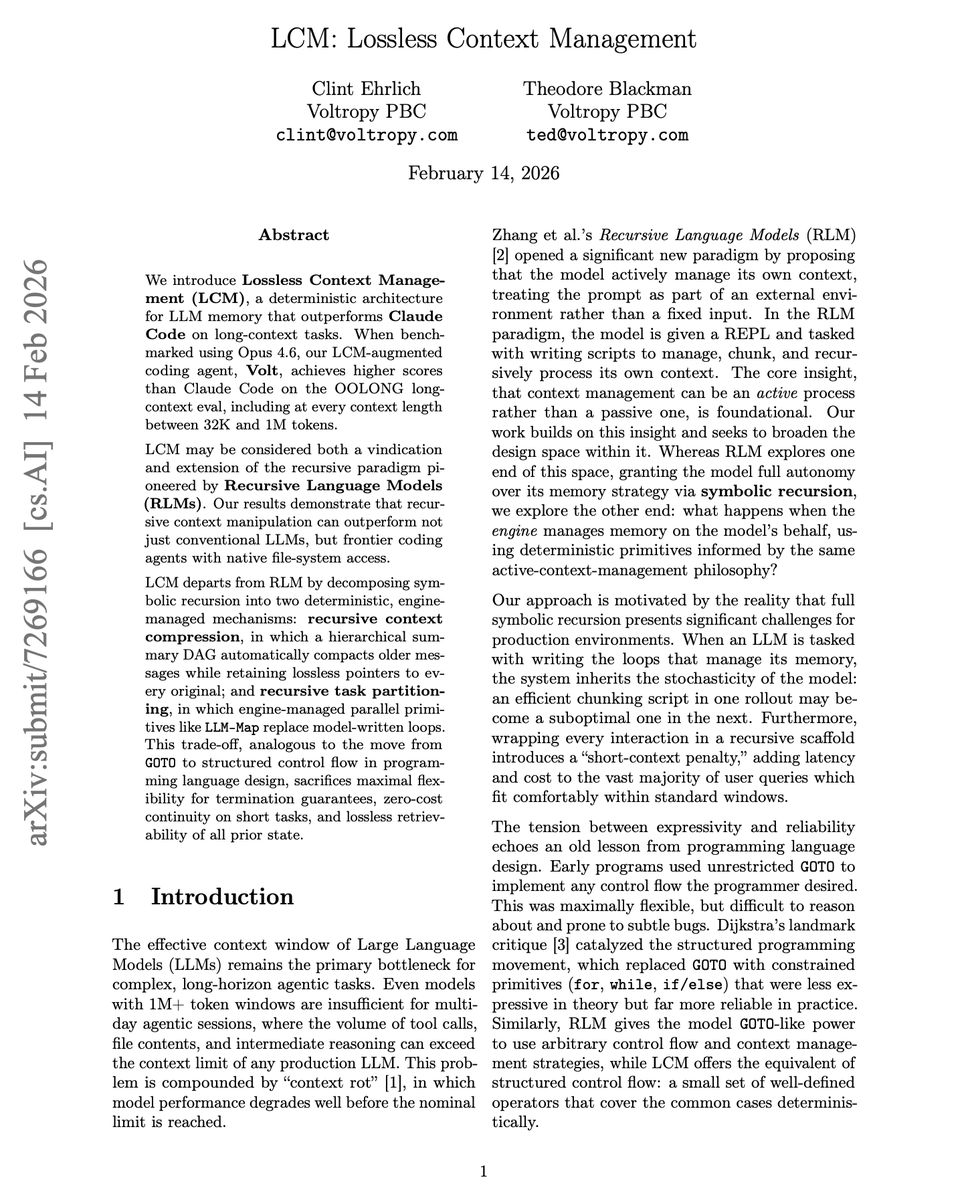 dair_ai's tweet photo. A paper worth paying close attention to.

It presents Lossless Context Management (LCM), which reframes how agents handle long contexts.

It outperforms Claude Code on long-context tasks.

Recursive Language Models give the model full autonomy to write its own memory scripts. LCM takes that power back, handing it to a deterministic engine that compresses old messages into a hierarchical DAG while keeping lossless pointers to every original. Less expressive in theory, far more reliable in practice.

The results:

Their agent (Volt, on Opus 4.6) beats Claude Code at *every* context length from 32K to 1M tokens on the OOLONG benchmark. +29.2 points average improvement versus Claude Code's +24.7. The gap widens at longer contexts.

The implication is one we keep relearning from software engineering history: how you manage what the model sees may matter more than giving the model tools to manage it itself. Every agent framework shipping with "let the model figure it out" memory strategies may be building on the wrong abstraction entirely.

Paper: https://t.co/LtqS7pzmP4
Learn to build effective AI agents in our academy: https://t.co/LRnpZN7L4c