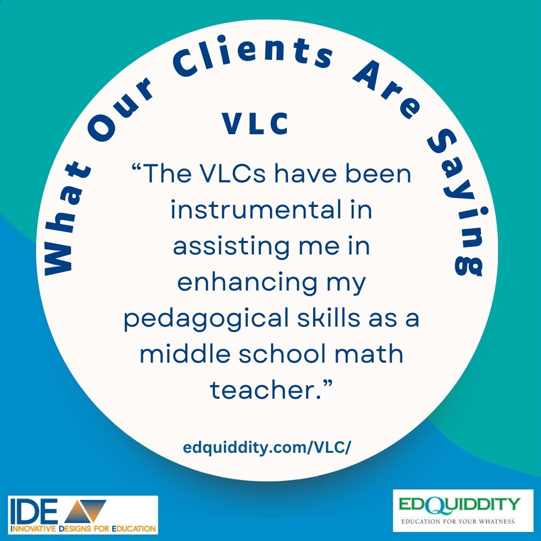 Our Virtual Learning Communities offer a personalized approach to professional learning:  edquiddity.com/vlc/