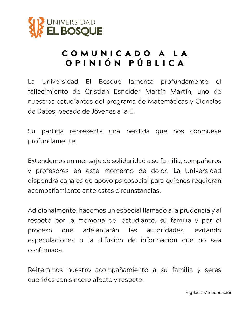 U_ElBosque's tweet photo. La Universidad lamenta profundamente el fallecimiento de nuestro estudiante Cristian Martín Martín.

Expresamos nuestra solidaridad a su familia y a nuestra comunidad académica y reiterando el llamado a la prudencia y al respeto por su memoria. https://t.co/EiQrWGcEuB