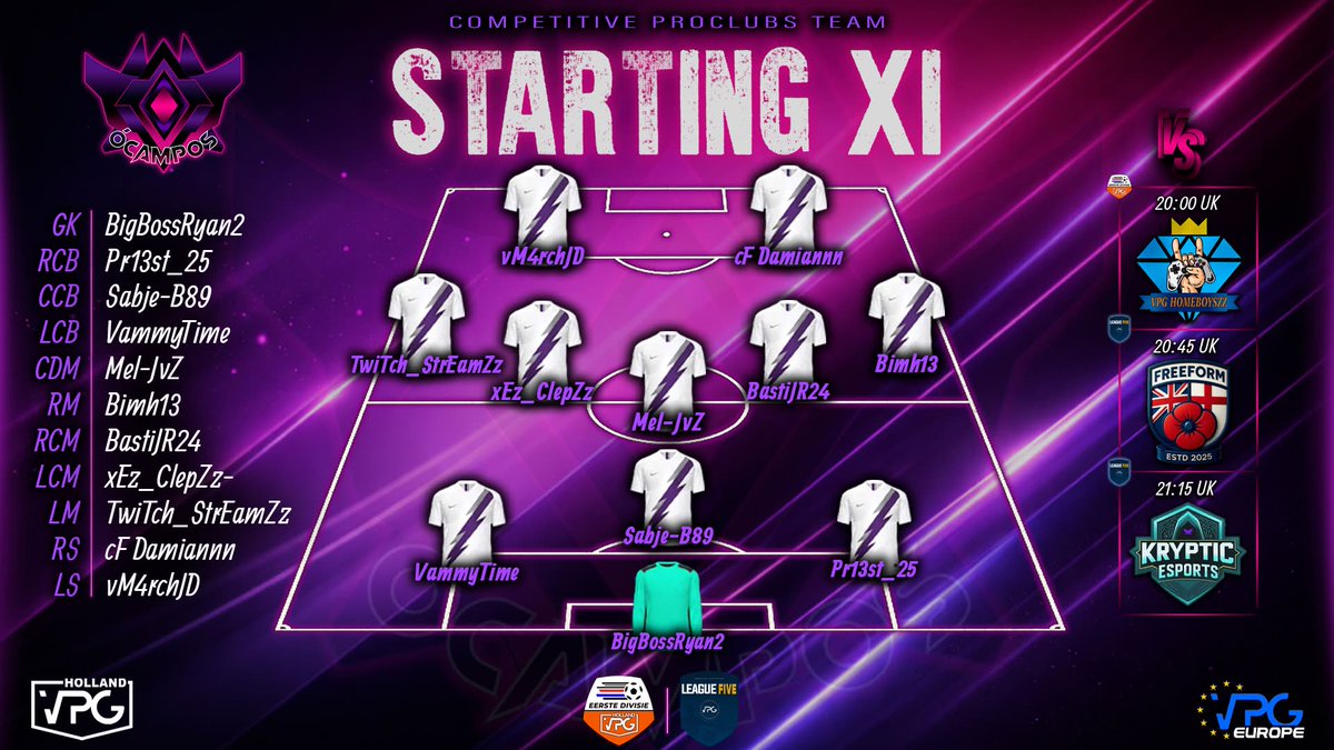 💜MATCHDAY VPG 02/17💜

Our lineup for tonight! ⚽️

3 games tonight, samen formation just 2 changes on the team sheet. 

<a href="/VPG_Nederland/">VPG Nederland 🇳🇱</a> 
<a href="/OfficialVPG/">Virtual Pro Gaming</a> 

Follow it on: twitch.tv/ocamposesports