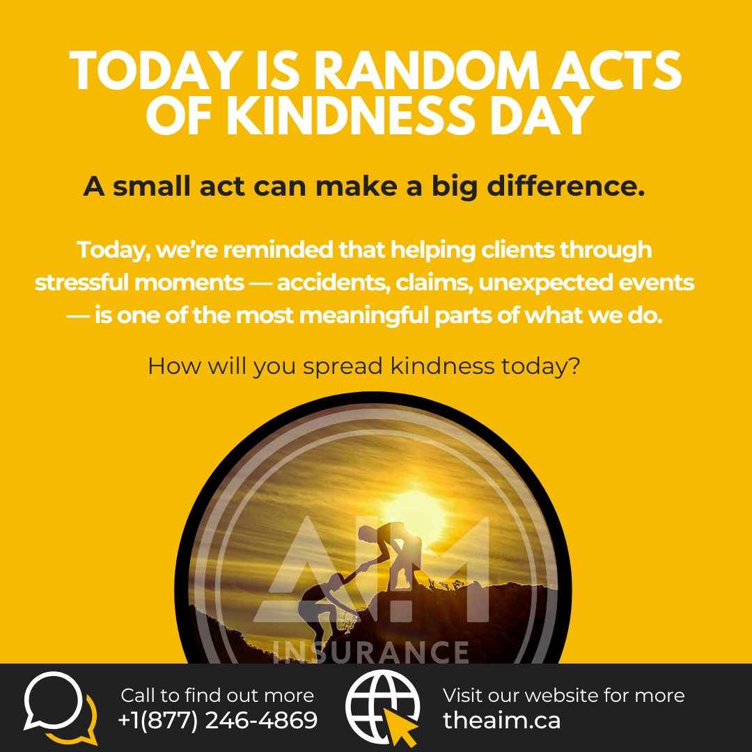 theaimINS's tweet photo. Today is Random Acts of Kindness Day. A small act can make a big difference. Today, we're reminded that helping clients through stressful moments - accidents, claims, unexpected events - is one of the most meaningful parts of what we do. How will you spread kindness today? https://t.co/iN6RwM7QPG