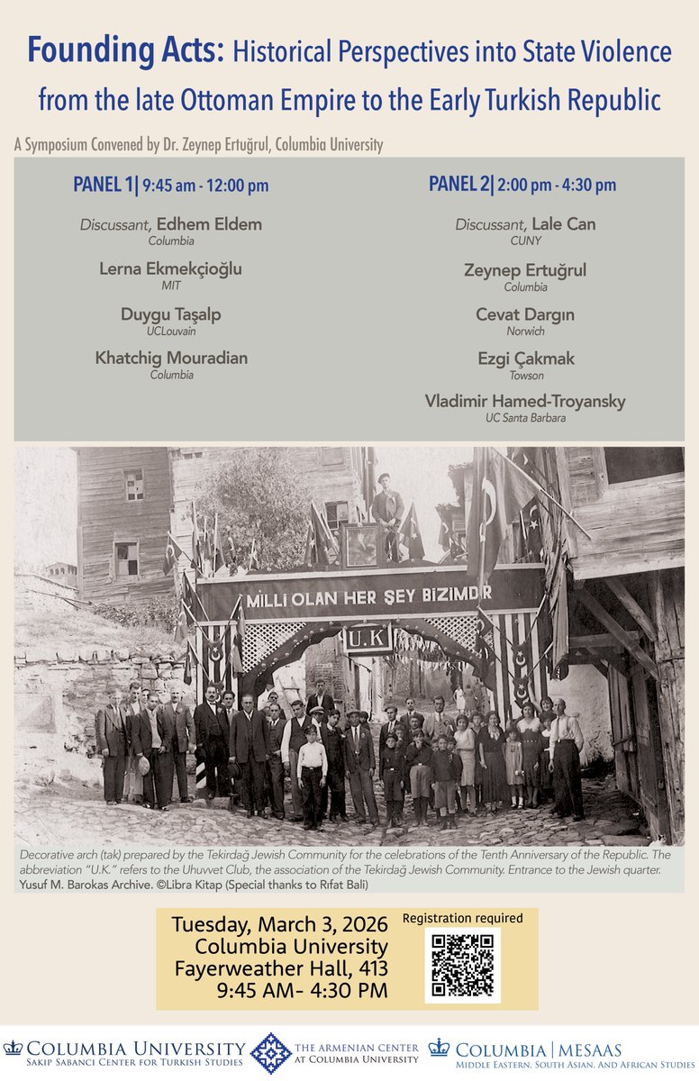 Coming up:

Founding Acts: Historical Perspectives on State Violence from the Late Ottoman Empire to the Early Turkish Republic
Convened by Dr. Zeynep Ertuğrul
🗓️ March 3 | 9:45 AM–4:30 PM
📍 Columbia University, Fayerweather 413
🔗 Register: bit.ly/4qQkLxW