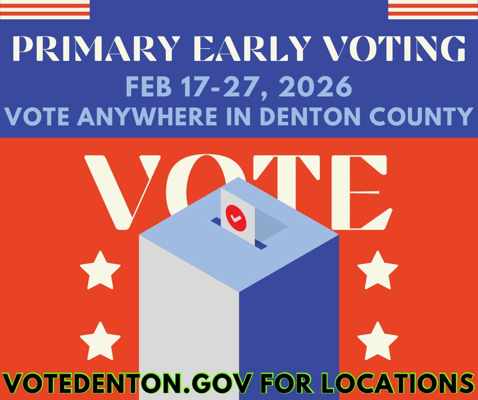 🗳️EARLY VOTING FOR PRIMARIES 🗳️
Early voting for primaries starts today Feb 17 - 27. Make sure to get out there and make your voice heard. 
During EV you can vote anywhere in the county!
Locations: votedenton.gov