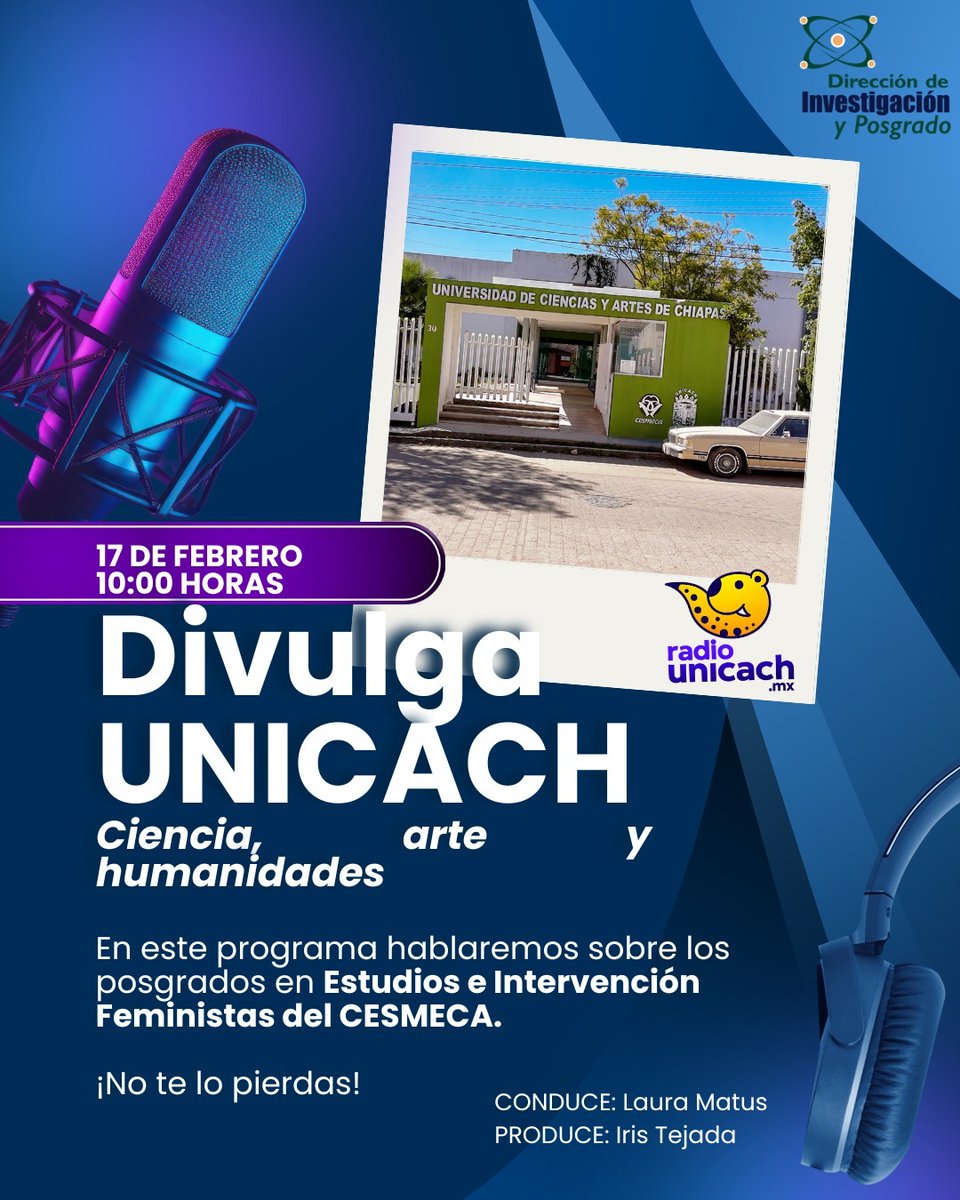 #Divulga Unicach
Divulga Unicach Ciencia, Arte y Humanidades
Conduce: Lic. Laura Matus.
Tema: Posgrados en Estudios e Intervención Feministas del CESMECA.
Invitado: Mtra. Norma Guadalupe Pérez López.