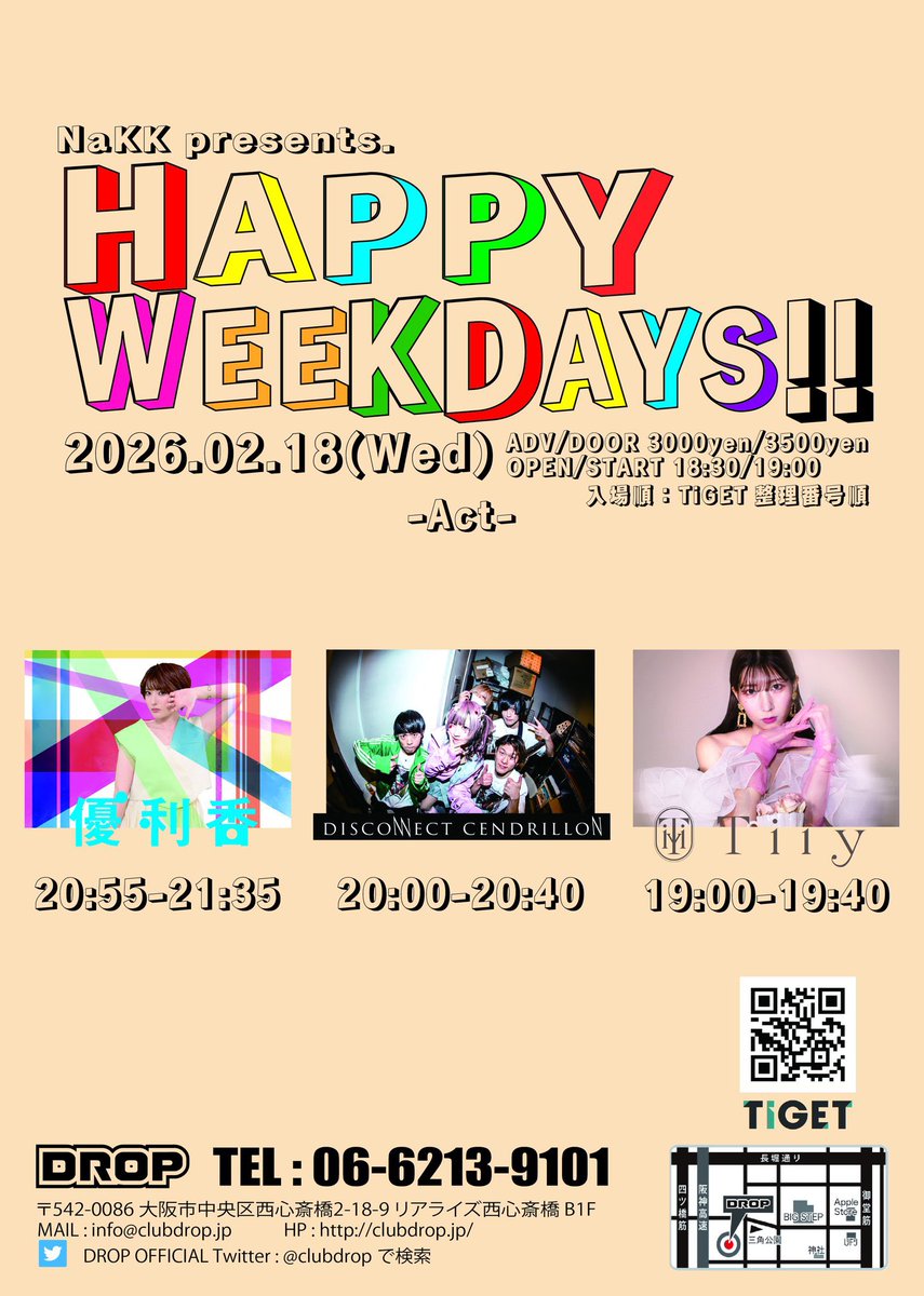日付変わって今日

いい3組

ちなみにTiiyは、対バンの踊れる曲を踊りたいと、勝手に言うてます

はたして

NaKK presents. HAPPY WEEKDAYS!!
[ACT]
優利香(Band) / Disconnect Cendrillon / Tiiy
￼予約：tiget.net/events/460678