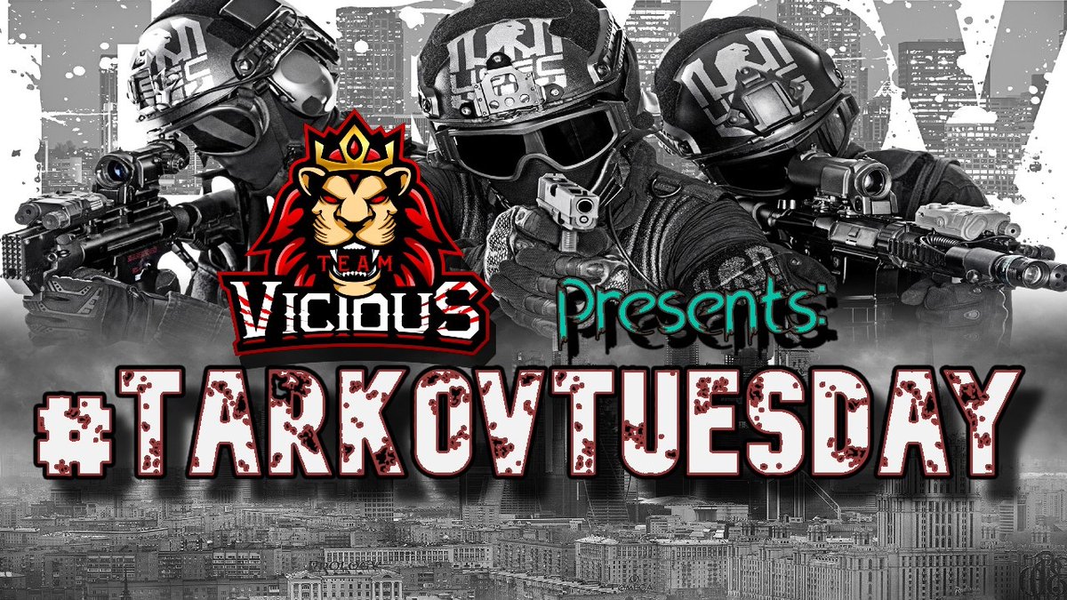 It's Tuesday and you know what that means....

#TarkovTuesday w/ <a href="/TeamVicious__/">Official Team Vicious</a> 

#ViciousFam
#StayVicious
#SatansChildren😈