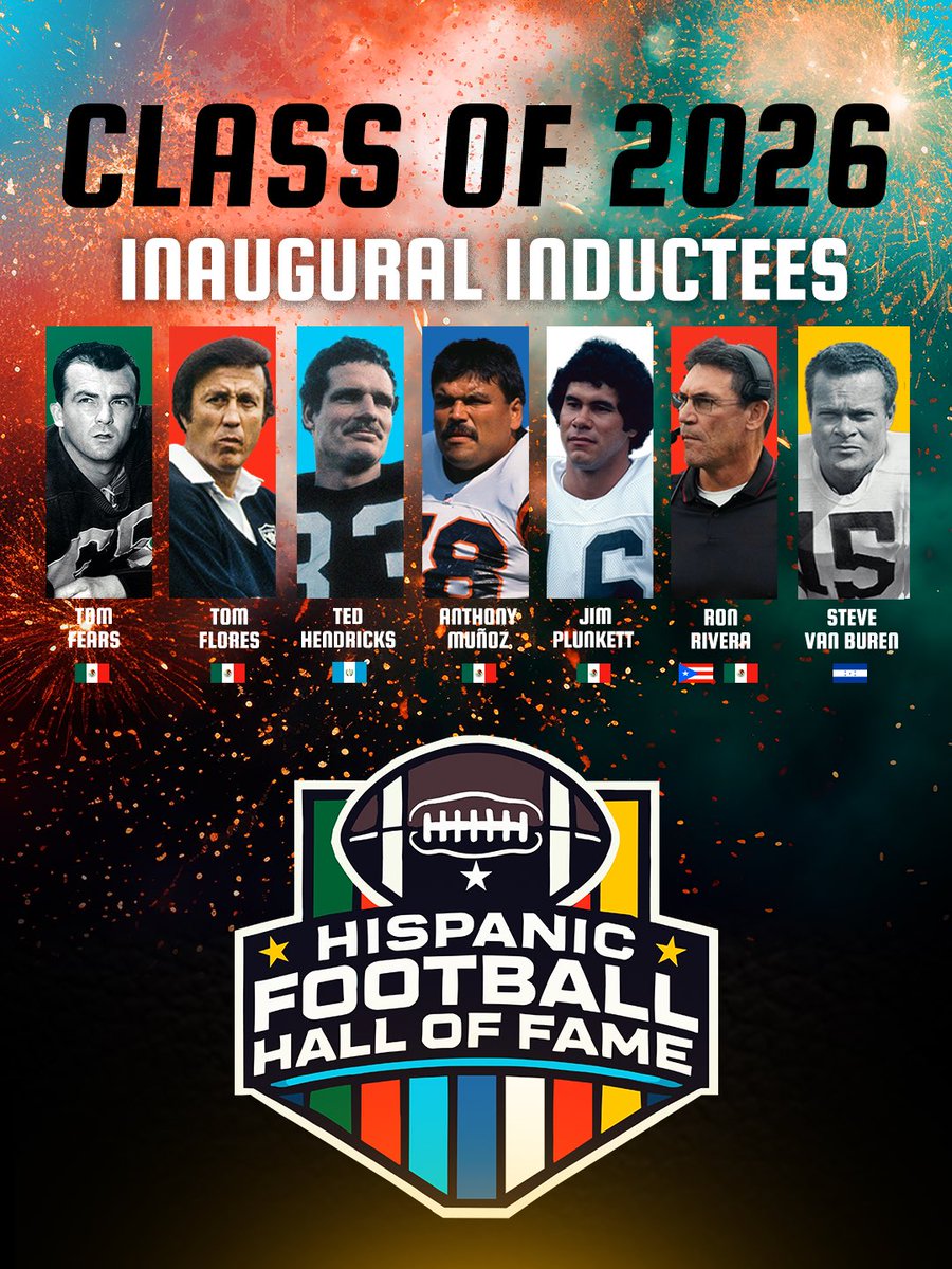 ⭐️HISTORIC NEWS!⭐️

Introducing the Class of 2026, HISPANIC FOOTBALL HALL OF FAME INAUGURAL inductees…

🇲🇽Tom Fears
🇲🇽Tom Flores
🇬🇹Ted Hendricks
🇲🇽Anthony Muñoz
🇲🇽Jim Plunkett
🇵🇷🇲🇽Ron Rivera
🇭🇳Steve Van Buren

hispanicfootball.org/en/media/seven…

#orgullohispano