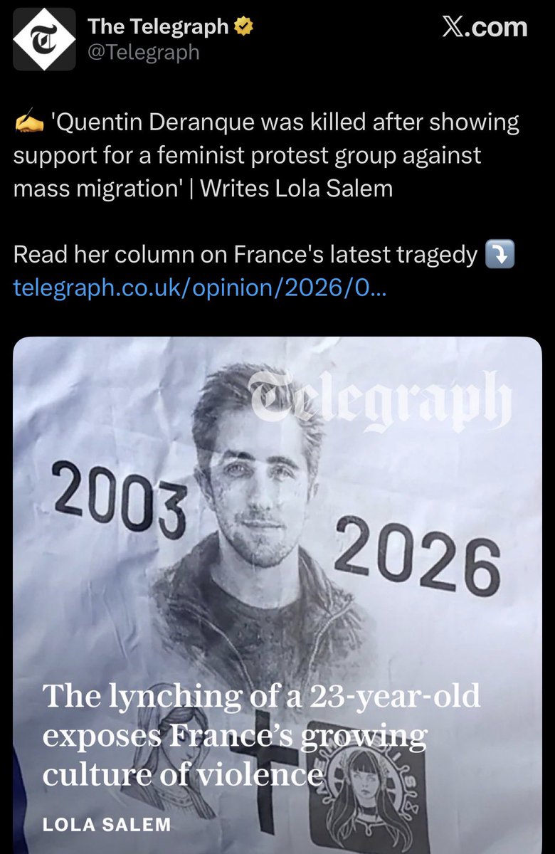 The Telegraph. Bolj mainstream ne gre:

“Quentin Deranque je bil ubit po izrazu podpore feministični protestni skupini proti množičnemu priseljevanju.

Linčanje 23-letnika razkriva naraščajočo kulturo nasilja v Franciji.”