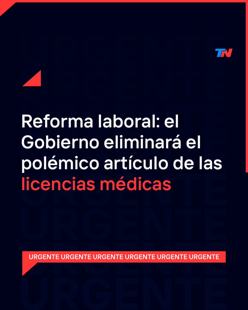 Reforma laboral: el Gobierno eliminará el polémico artículo de las licencias médicas

La decisión se resolvió este mediodía y luego fue comunicada a los bloques aliados, confiaron a TN en el oficialismo. Así, de lograr la aprobación en Diputados, el proyecto volverá al Senado