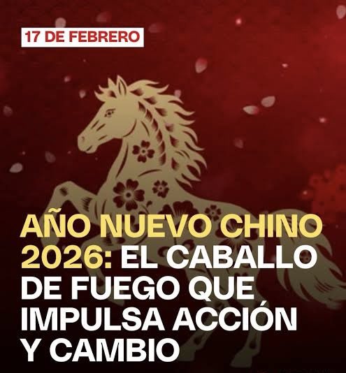 MARTES 17 /2 comienza el Año Nuevo Chino, marcado por el Caballo de Fuego, símbolo de acción, libertad y decisiones rápidas. Según la tradición china, este año trae cambios visibles en la vida social, el trabajo y los proyectos personales, con una energía que invita a moverse y