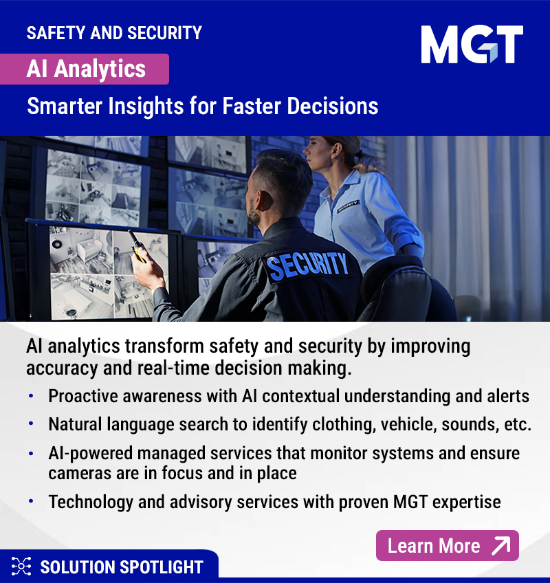 MGT is transforming safety and security operations by improving accuracy and real-time decision-making through AI analytics. Get smarter visibility, faster threat identification, and the confidence to act decisively when it matters most.

MGT’s solution benefits:
• Proactive
