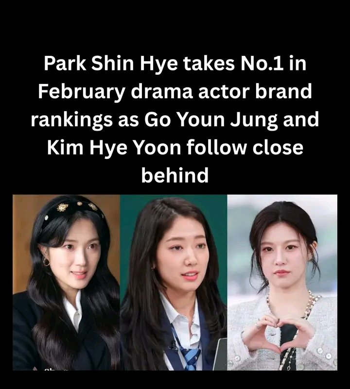 BloomKdrama's tweet photo. Park Shin Hye has officially taken the No. 1 spot in the February 2026 Drama Actor Brand Reputation rankings with Go Youn Jung in 2nd place and Kim Hye Yoon in 3rd. https://t.co/jPZnQQAGoJ