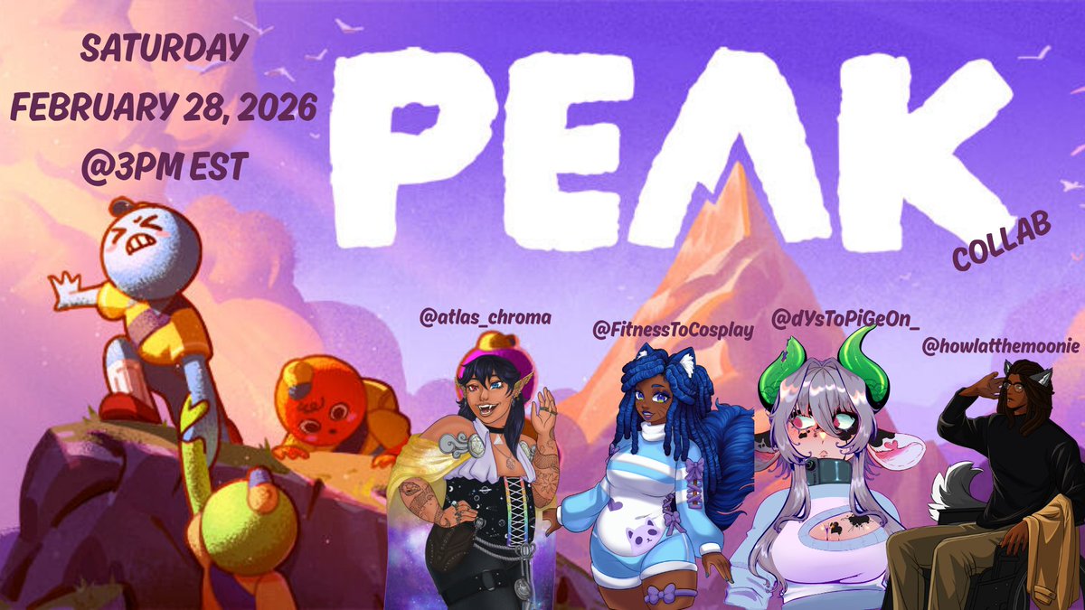 howlatthemoonie's tweet image. 🚨🚨🚨 PEAK COLLAB INCOMING 🚨🚨🚨

📅 Feb 28, 2026
⏰ 3PM EST

me + @atlas_chroma + @FitToCos  + @dystopigeonlive  = will we make it to the peak? 🏔️💀

🎁 GIVEAWAY: 2 PEAK game keys up for grabs! Don’t miss it 👀🏔️ #PEAKgame #giveaway #collab