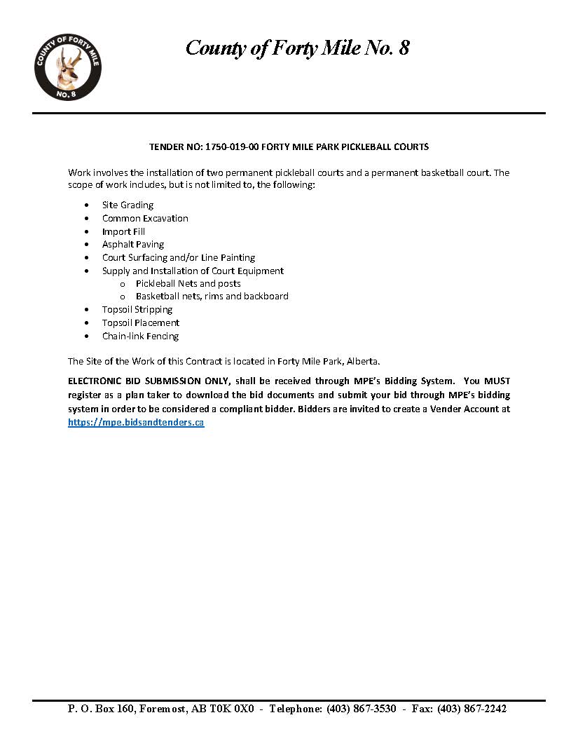 TENDER NO: 1750-019-00 FORTY MILE PARK PICKLEBALL COURTS

Work involves the installation of two permanent pickleball courts and a permanent basketball court.

The Site of the Work of this Contract is located in Forty Mile Park, Alberta.

See attached document for further details.