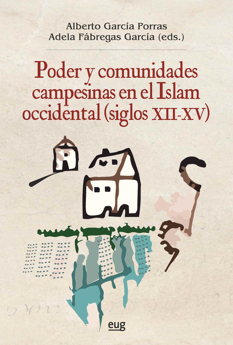 prinmaugr's tweet photo. Esta semana os recomendamos el libro "Poder y comunidades campesinas en el Islam occidental (siglos XII-XV)". Editor Alberto García Porras https://t.co/91enab8GcN; y Adela Fábregas García https://t.co/1JPfyBozuV.  Editorial Universidad de Granada. https://t.co/LFiDDdjEIm