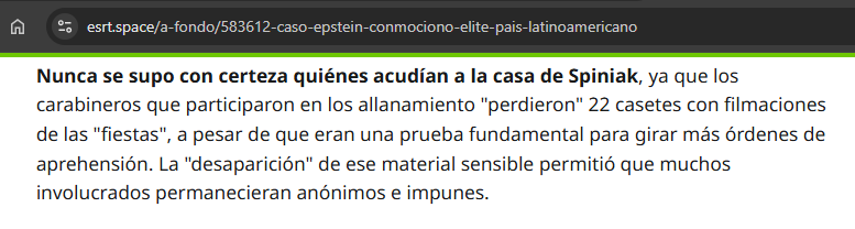 <a href="/ActualidadRT/">RT en Español</a> "Nunca se supo con certeza quiénes acudían a la casa de #Spiniak, ya que los carabineros <a href="/Carabdechile/">Carabineros de Chile</a> que participaron en los allanamientos «perdieron» 22 casetes con filmaciones de las «fiestas», a pesar de que eran una prueba fundamental para girar más órdenes de aprehensión"