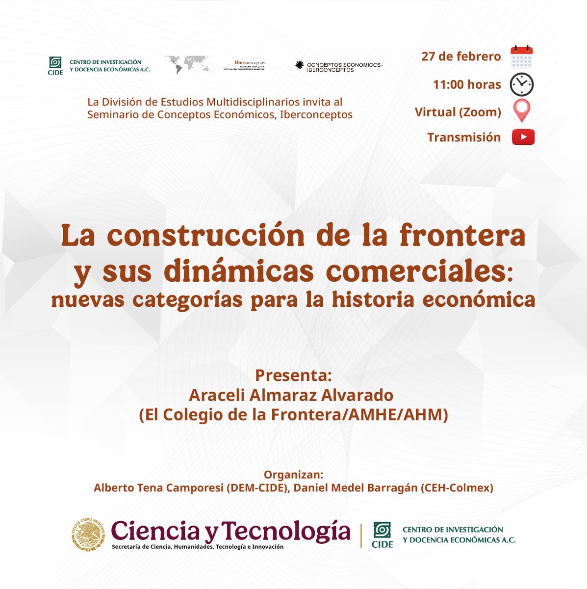 #AgendaCIDE | La #DEMCIDE te invitan a la sesión del Seminario de Conceptos Económicos, Iberconceptos "La construcción de la frontera y sus dinámicas comerciales: nuevas categorías para la historia económica".
🗓️ 27 de febrero | 11:00 h
📺 Transmisión: youtube.com/watch?v=tuhUGJ…