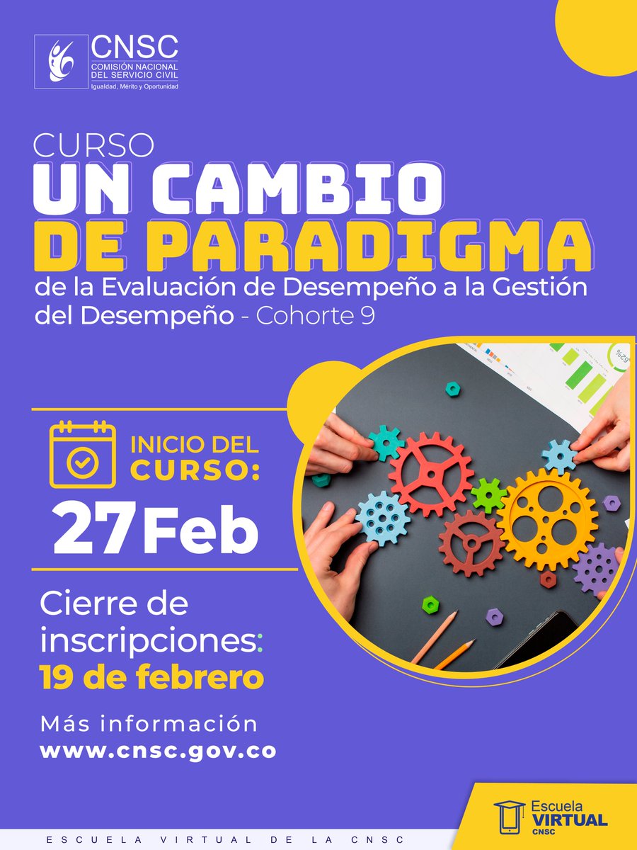 #CursosCNSC 👉🏽Inscríbete al curso gratuito virtual: "Un Cambio de Paradigma de la Evaluación de Desempeño a la Gestión del Desempeño", abierto para la ciudadanía en general.
👉🏽Duración: 3 semanas 
👉🏽Inicio: 27 de febrero de 2026
👉🏽Fecha de inscripciones: 17 al 19 de febrero de
