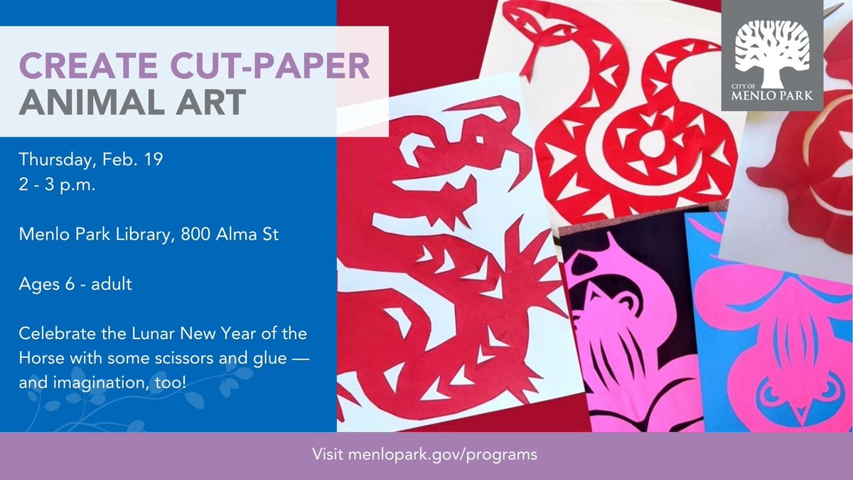 MenloLibrary's tweet image. This Thursday, Feb. 19: celebrate the Lunar New Year with some scissors &amp;amp; glue--and some imagination, too! Our hands-on cut-paper animal art session is for ages 6-Adult. bit.ly/4sCWZqK