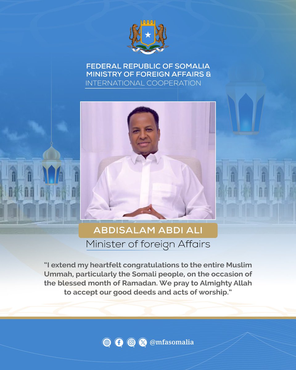 MOFASomalia's tweet photo. The Government of the Federal Republic of Somalia, through FM H.E. @AbdisalamDhaay extends warm congratulations to the Muslim Ummah and the Somali people, on the beginning of Ramadan Tomorrow. May Allah accept our fasting and grant peace, unity &amp; hope. Ramadan Mubarak. #Ramadan https://t.co/CBYutV5fNQ