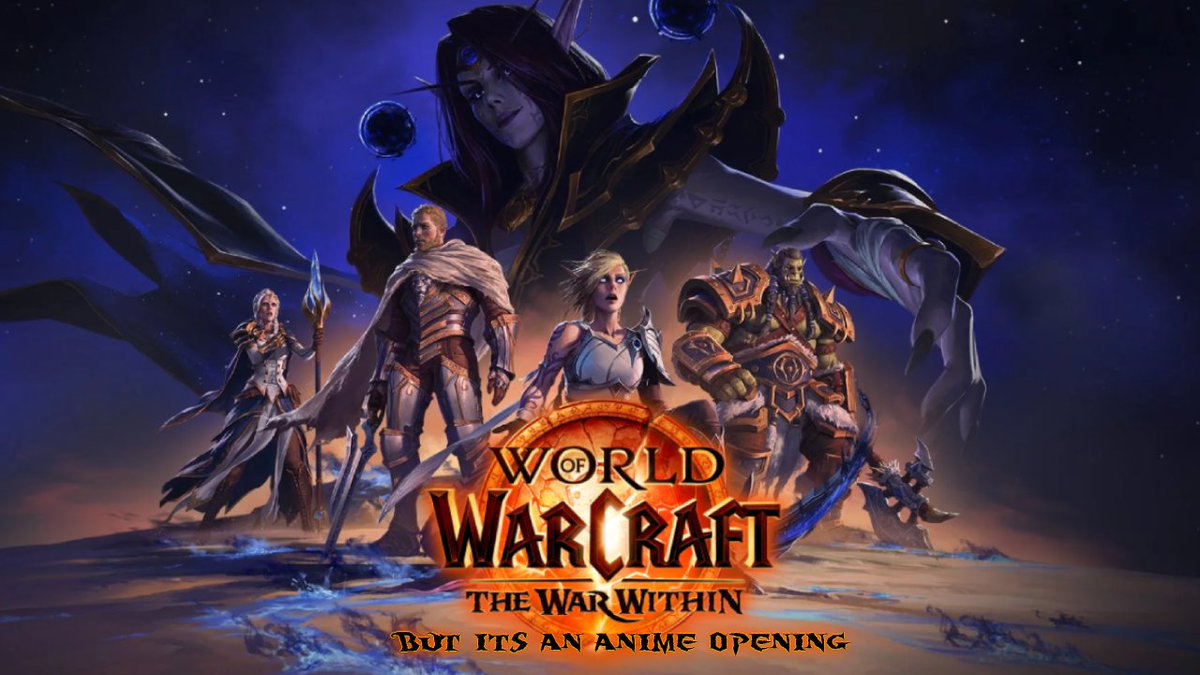 World of Warcraft: The War Within but its an Anime Opening