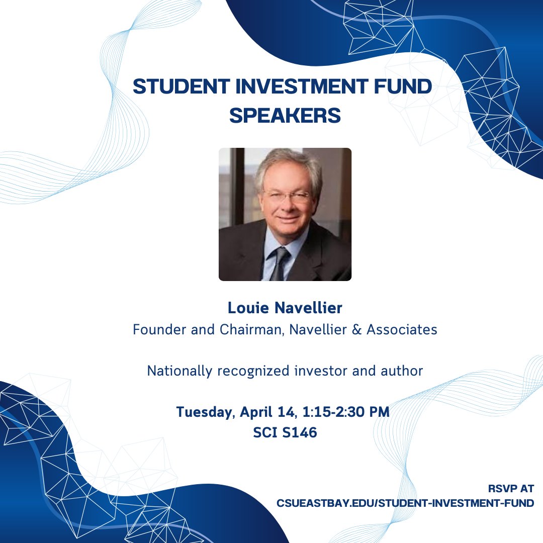 Guest Lectures hosted by the Student Investment Fund

Eric Souza
Senior Portfolio Manager, Capital Advisors Group
Thursday, March 26

Louie Navellier
Founder and Chairman, Navellier &amp; Associates
Tuesday, April 14

Learn more and RSVP: csueastbay.edu/student-invest…