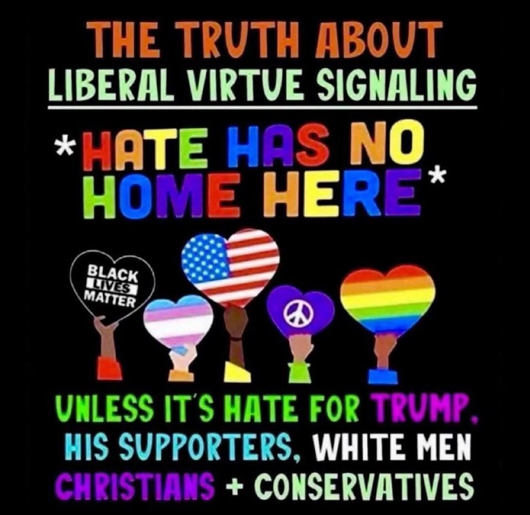 valkyriesrwomen's tweet image. Spot on! 

Liberals love their rainbow ‘Hate Has No Home Here’ signs,

until the hate is aimed at Trump, his supporters, white men, Christians, and conservatives. 

Pure virtue-signaling hypocrisy. 💯
#Trump2024 #ConservativeTruth #NoMoreHypocrisy”