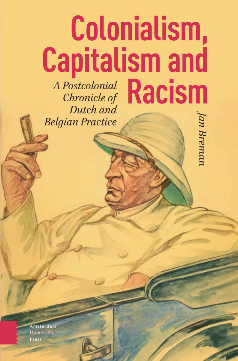 #OpenAccess
Colonialism, Capitalism and Racism
A Postcolonial Chronicle of Dutch and Belgian Practice 
Jan Breman, Amsterdam Univ Pr 2024
PDF 🎯
archive.org/download/oapen…