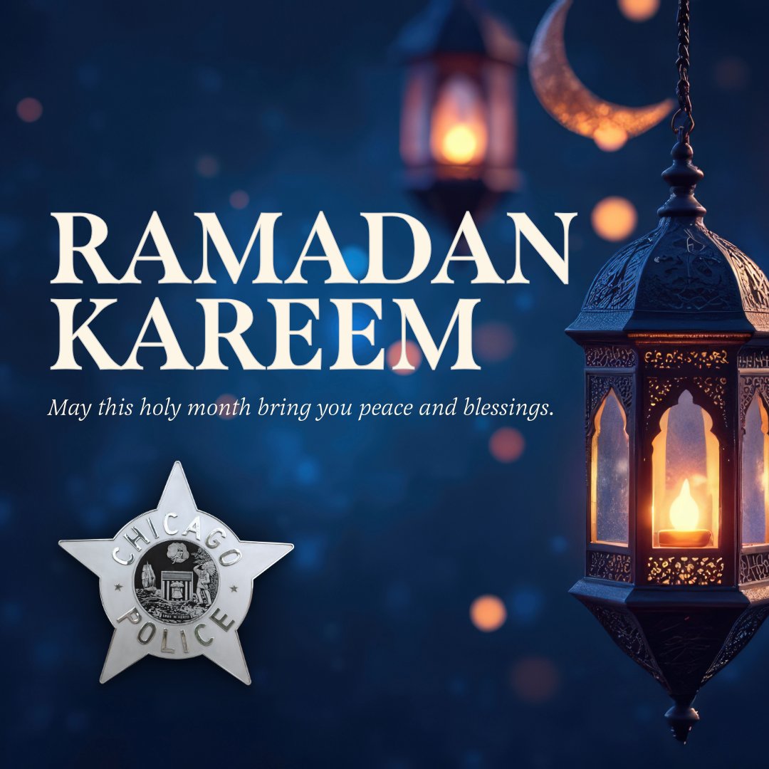 The Chicago Police Department extends warm wishes to all those observing Ramadan.