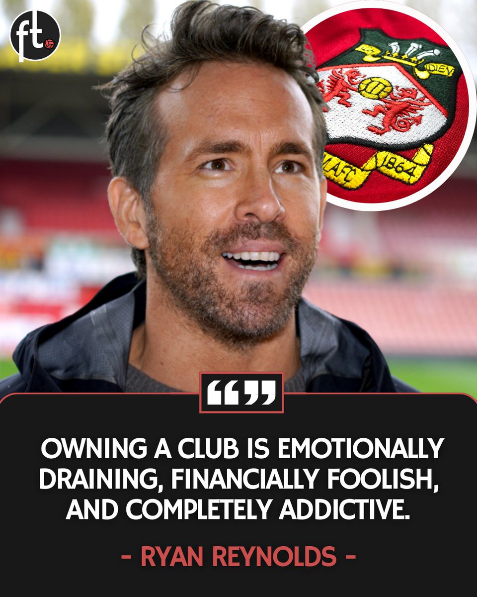 Footballtweet's tweet photo. 🏟️🏴󠁧󠁢󠁷󠁬󠁳󠁿 Ryan Reynolds on his role as a football club owner at Wrexham:

🗣️ Reynolds: "Football is a legal poison and an infernal journey. Owning a club is emotionally draining, financially foolish, and completely addictive.

I’m obsessed with Wrexham, though a part of me wishes I hadn’t gotten involved."
