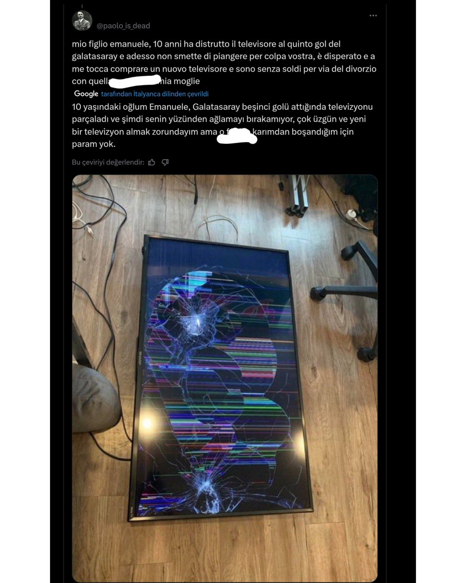Bir Juventus taraftarı: "10 yaşındaki oğlum Emanuele, Galatasaray beşinci golü attığında televizyonu parçaladı ve şimdi senin yüzünden ağlamayı bırakamıyor, çok üzgün ve yeni bir televizyon almak zorundayım ama o karımdan boşandığım için param yok..."