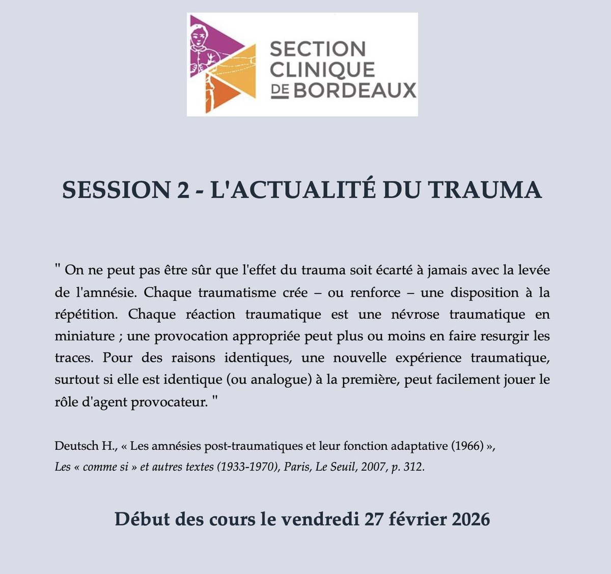 Section clinique de Bordeaux 

SESSION 2 - L'ACTUALITÉ DU TRAUMA

Début des cours le vendredi 27 février 2026

S'inscrire ici
drive.google.com/file/d/1ZSAzPX…

Lire l'argument ici
drive.google.com/file/d/1btR6_G…