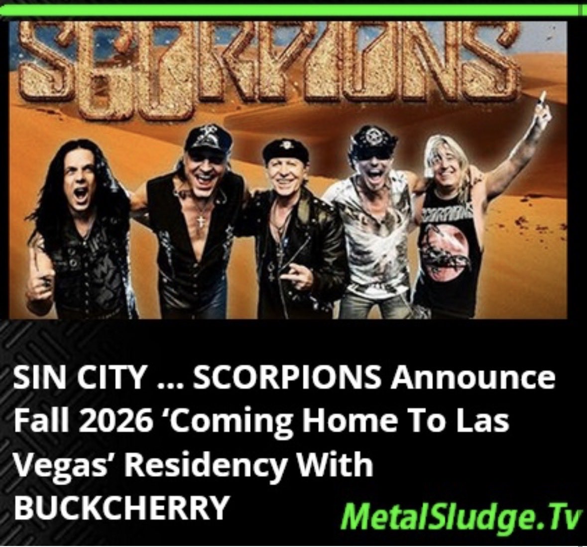 StevieTuff's tweet photo. SIN CITY …  
SCORPIONS Announce Fall 2026 ‘Coming Home To Las Vegas’ Residency With BUCKCHERRY 
#scorpions #klausmeine #rudolphschenker #noonelikeyou #loveatfirststing #buckcherry #sincity #vegas #metalsludge 

https://t.co/545C4xpayR https://t.co/zZZC5b3OkF