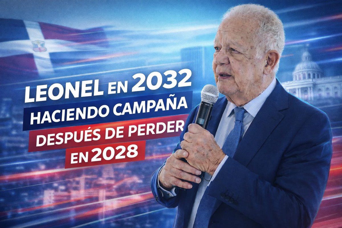 Leonel lanza campaña para el 2032 porque sabe que no tiene posibilidad para el 2028. Sin Fuerza y Sin Pueblo 🤮