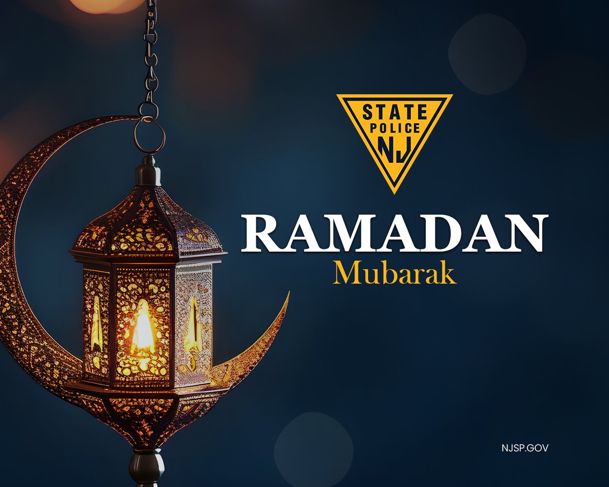 NJSP's tweet photo. The New Jersey State Police wishes you and your families a joyful and blessed Ramadan. Ramadan Mubarak. https://t.co/13J4VDnZhZ