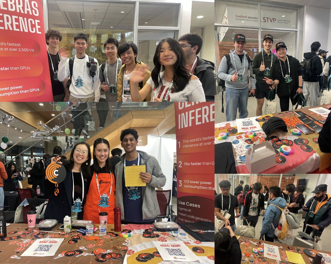cerebras's tweet photo. Over the weekend, the Cerebras team connected with 1,000+ student hackers at Stanford’s @hackwithtrees!

Some highlights:
• Met so many students building with the Cerebras API and OpenAI's new GPT-5.3-Codex-Spark model (powered by Cerebras🤝).
• Heard from our partner, OpenAI’s @sama, talk about the future of AGI where AI will move beyond simple automation into solving complex real economic problems and discovering new domains of knowledge.
• Hosted a sponsor lunch with friends from @GoogleDeepMind, @graphite, @warpdotdev, @HeyGen, @runpod, and more.

Talking with student hackers, we saw how low latency, a Cerebras specialty, changes how people build. Cerebras-powered teams shipped working projects in just a few hours, then spent the weekend iterating with real users instead of debugging. 

When inference is instant, development becomes: ship, test, learn, repeat; with each cycle faster than the last.

Ready for 2000+ tokens/second? Meet us at our events or start now at https://t.co/rorHSQvWh7.